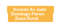 Acceso Av Juan Domingo Peron Zona Rural